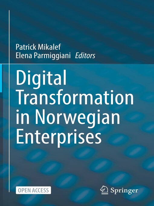 Title details for Digital Transformation in Norwegian Enterprises by Patrick Mikalef - Available